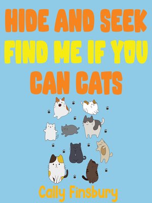 cover image of Hide and Seek Find Me If You Can Cats